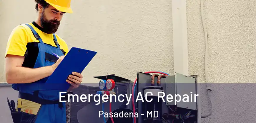 Emergency AC Repair Pasadena - MD